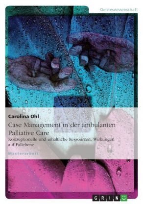 Case Management in der ambulanten Palliative Care