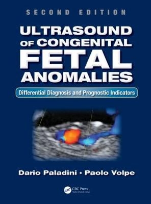 Ultrasound of Congenital Fetal Anomalies - Dario Paladini, Paolo Volpe