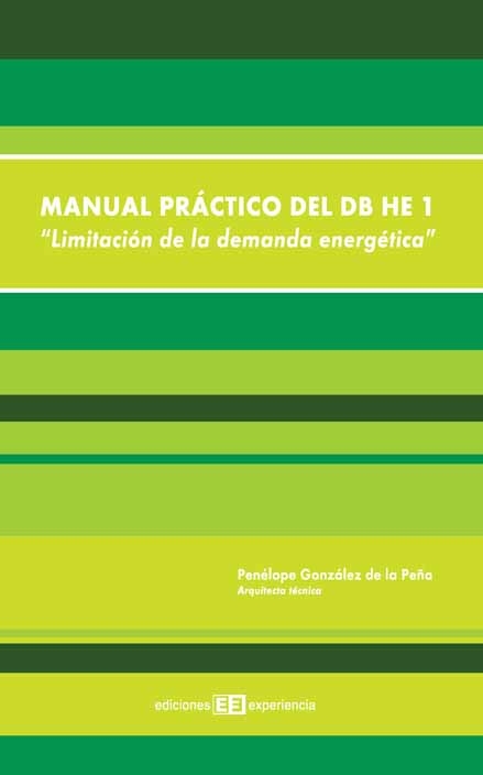 Manual pr&aacute;ctico del db he 1. limitaci&oacute;n de la demanda energ&eacute;tica - Pen&eacute;lope Gonz&aacute;lez de la Pe&ntilde;a