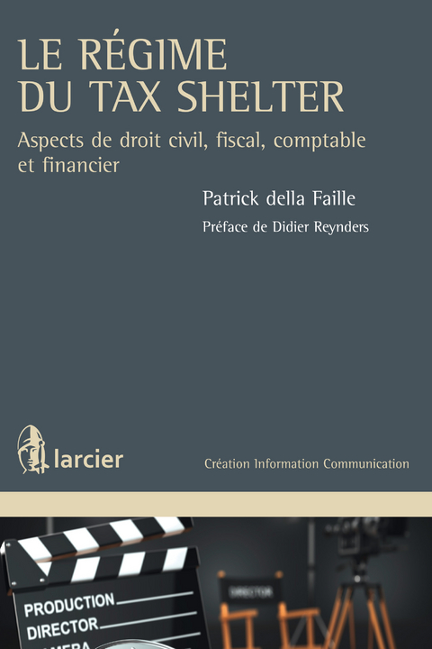 Le r&eacute;gime du Tax Shelter - Patrick della Faille