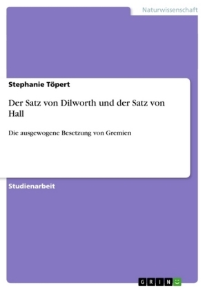 Der Satz von Dilworth und der Satz von Hall - Stephanie T&Atilde;&para;pert