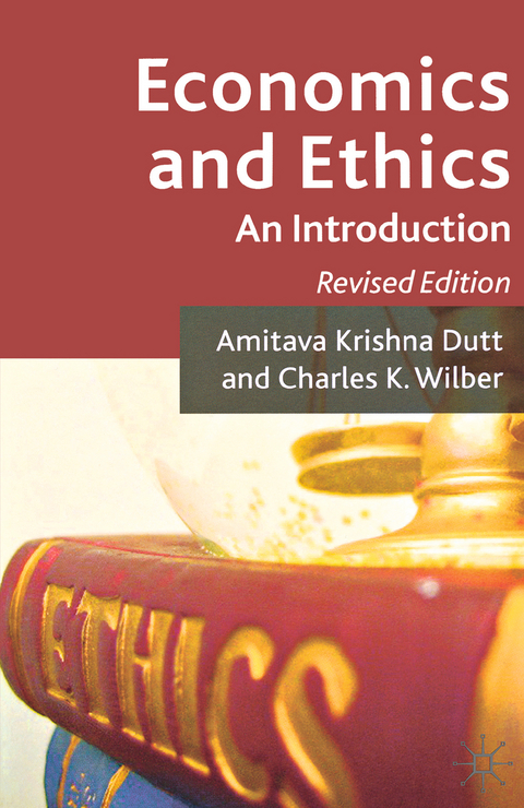 Economics and Ethics - A. Dutt, C. Wilber