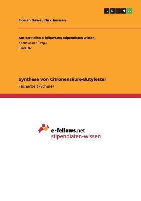 Synthese von Citronens&Atilde;&curren;ure-Butylester - Florian Dawe, Dirk Janssen