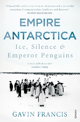 Empire Antarctica - Gavin Francis
