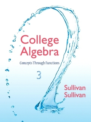 College Algebra - Michael Sullivan, Michael Sullivan  III