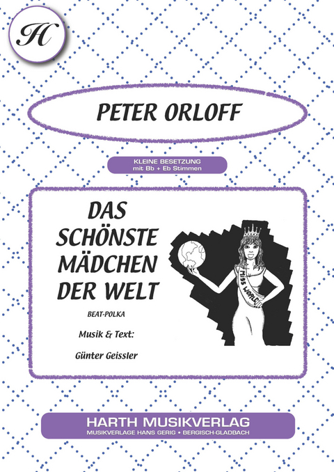 Das sch&ouml;nste M&auml;dchen der Welt - G&uuml;nter Geissler, Peter Orloff