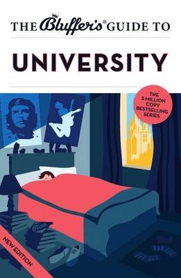 The Bluffer's Guide to University - Rob Ainsley, Emma Smith