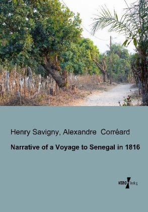 Narrative of a Voyage to Senegal in 1816
