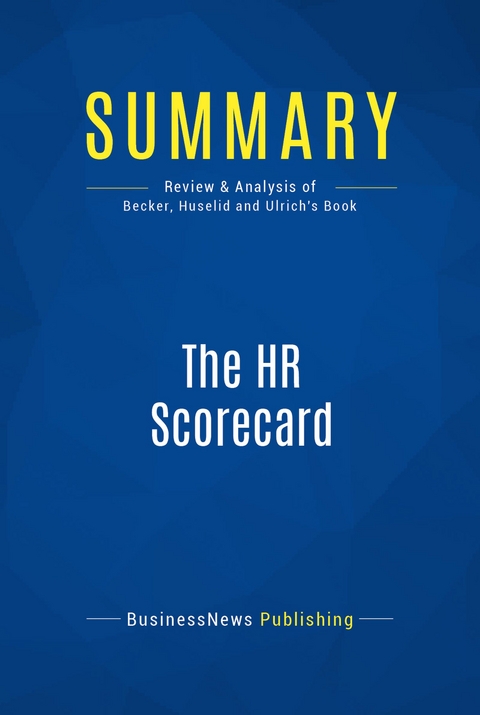 Summary: The HR Scorecard -  BusinessNews Publishing