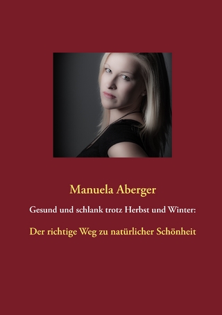 Gesund und schlank trotz Herbst und Winter: