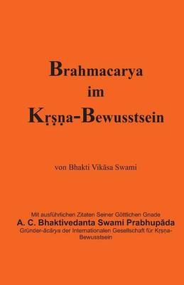 Brahmacarya Im K A-Bewusstsein