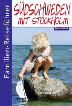 Familien-Reiseführer Südschweden mit Stockholm