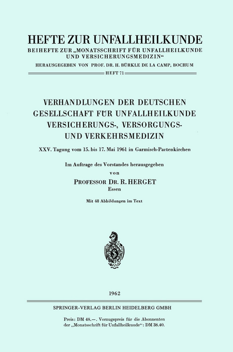 Verhandlungen der Deutschen Gesellschaft f&uuml;r Unfallheilkunde Versicherungs-, Versorgungs- und Verkehrsmedizin - 