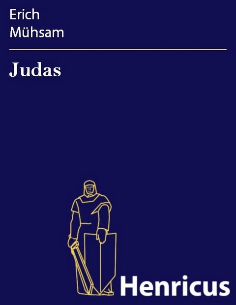 Judas -  Erich M&uuml;hsam
