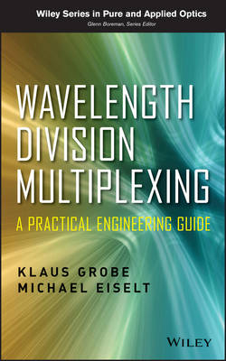 Wavelength Division Multiplexing – A Practical Engineering Guide