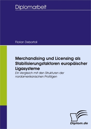 Merchandising und Licensing als Stabilisierungsfaktoren europäischer Ligasysteme