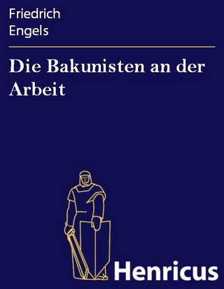 Die Bakunisten an der Arbeit