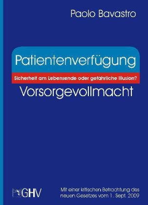Patientenverf&uuml;gung - Vorsorgevollmacht - Paolo Bavastro