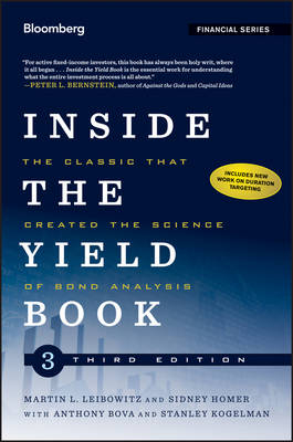 Inside the Yield Book &ndash; The Classics That Created the Science of Bond Analysis 3e - ML Leibowitz