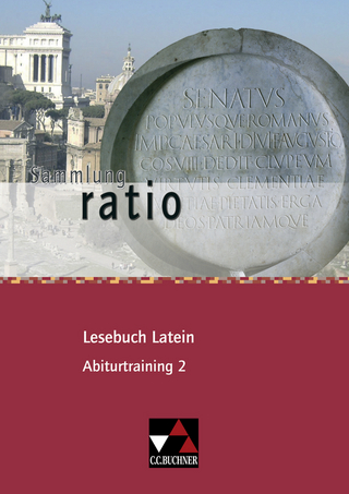 Sammlung ratio / ratio Lesebuch Latein Abiturtraining 2