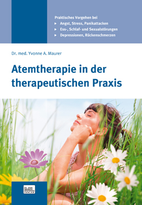 Atemtherapie in der therapeutischen Praxis - Yvonne Maurer