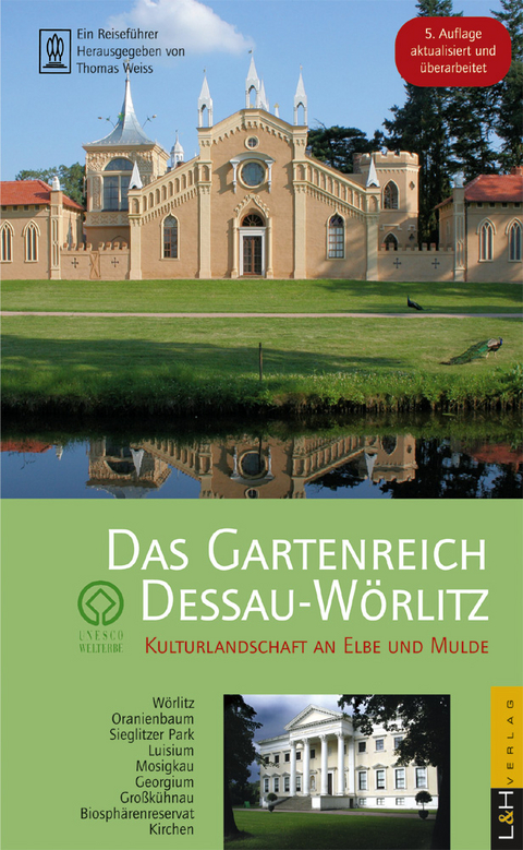 Das Gartenreich Dessau-W&ouml;rlitz - 