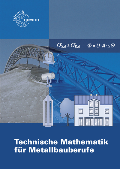Technische Mathematik f&uuml;r Metallbauberufe - Gerhard Bulling, Josef Dillinger, Alfred Weingartner
