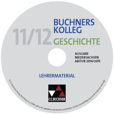Buchners Kolleg Geschichte &ndash; Ausgabe Niedersachsen Abitur 2014/2015 / Buchners Kolleg Geschichte Nds Abitur 2014/2015 LM - Jana Bretschneider, Harald Focke, Stephan Kohser, Ulrich M&uuml;cke, J&uuml;rgen Weber, Hartmann Wunderer