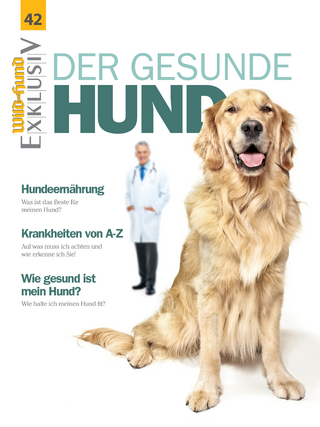 WILD UND HUND Exklusiv Nr. 42: Der gesunde Hund