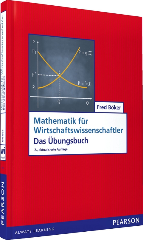 &Uuml;B Mathematik f&uuml;r Wirtschaftswissenschaftler - Fred B&ouml;ker