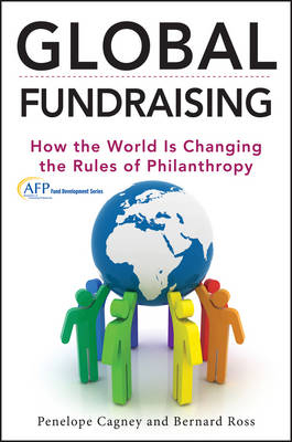 Global Fundraising &ndash; How the World Is Changing the  Rules of Philanthropy - P Cagney