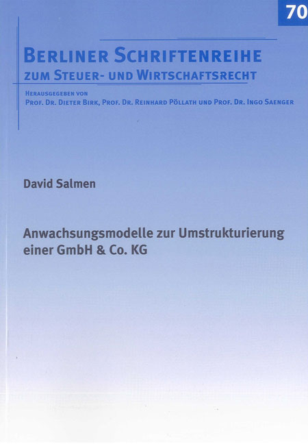 Anwachsungsmodelle zur Umstrukturierung einer GmbH & Co. KG - David Salmen