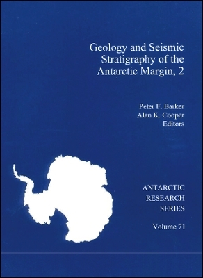 Geology and Seismic Stratigraphy of the Antarctic Margin, 2