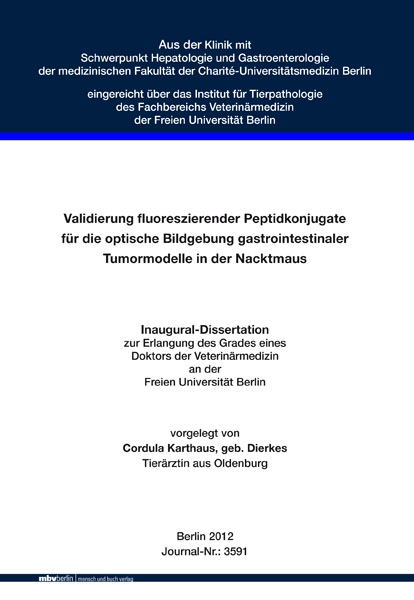 Validierung fluoreszierender Peptidkonjugate f&uuml;r die optische Bildgebung gastrointestinaler Tumormodelle in der Nacktmaus - Cordula Karthaus