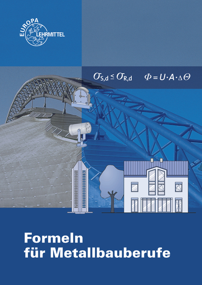 Formeln f&uuml;r Metallbauberufe - Gerhard Bulling, Josef Dillinger, Alfred Weingartner