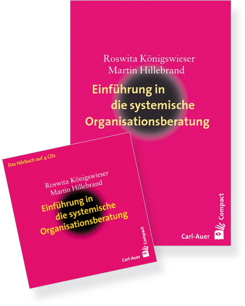 Einführung in die systemische Organisationsberatung (Package) - Roswita Königswieser, Martin Hillebrand