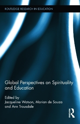 Global Perspectives on Spirituality and Education - 