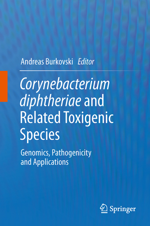 Corynebacterium diphtheriae and Related Toxigenic Species - 
