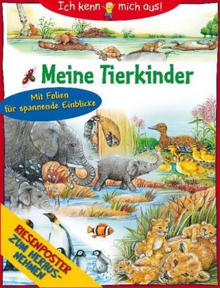 Ich kenn mich aus! - Meine Tierkinder