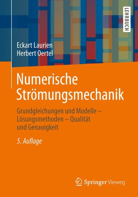 Numerische Str&ouml;mungsmechanik - Eckart Laurien, Herbert Oertel jr.