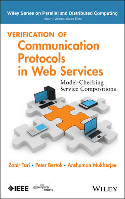 Verification of Communication Protocols in Web Services – Model–Checking Service Compositions - Z Tari