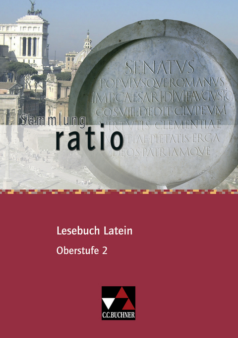 Sammlung ratio / ratio Lesebuch Latein &ndash; Oberstufe 2 - Michael Lobe, Christian Zitzl