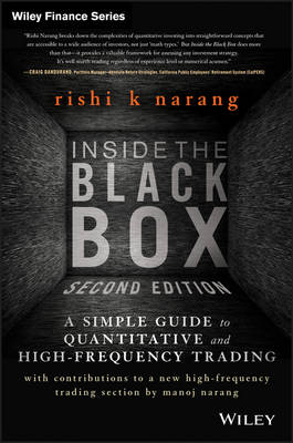 Inside the Black Box, Second Edition – A Simple Guide to Quantitative and High–Frequency Trading