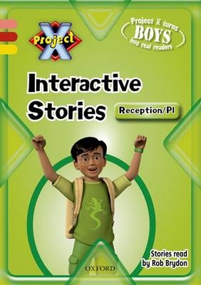Project X: Reception/P1: Interactive Stories CD-ROM Unlimited User - Alex Lane, Andrea Smith, Shoo Rayner, Jan Burchett, Sara Vogler