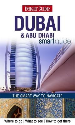 Insight Guides: Dubai & Abu Dhabi Smart Guide