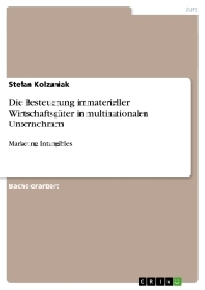 Die Besteuerung immaterieller WirtschaftsgÃ¼ter in multinationalen Unternehmen