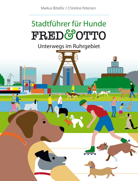 FRED & OTTO unterwegs im Ruhrgebiet - Markus B&ouml;tef&uuml;r, Christine Petersen