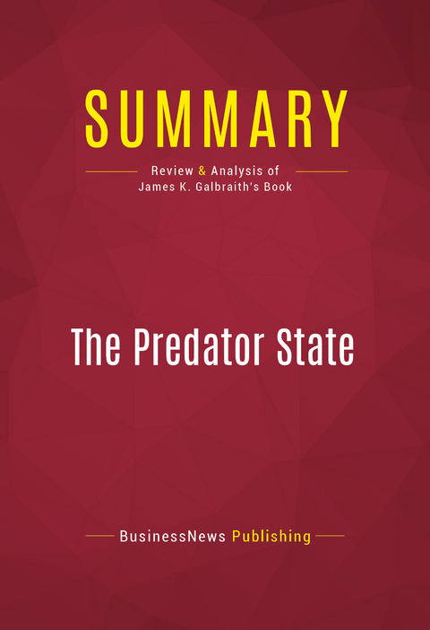Summary: The Predator State -  BusinessNews Publishing