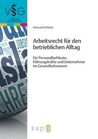 Arbeitsrecht f&uuml;r den betrieblichen Alltag - Hansueli Sch&uuml;rer