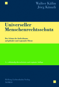 Universeller Menschenrechtsschutz - Walter K&auml;lin, J&ouml;rg K&uuml;nzli